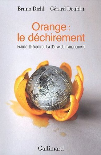 "Orange : le déchirement : France Télécom ou La dérive du management" - Présentation