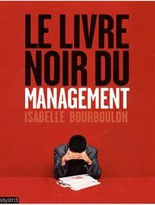 Le Livre noir du management par Isabelle Bourboulon Le Livre noir du management par Isabelle Bourboulon
