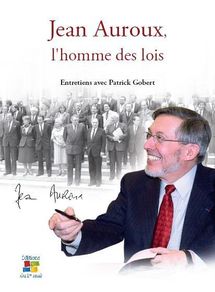 Sortie du livre « Jean Auroux, l’homme des lois » : entretiens avec Patrick Gobert.